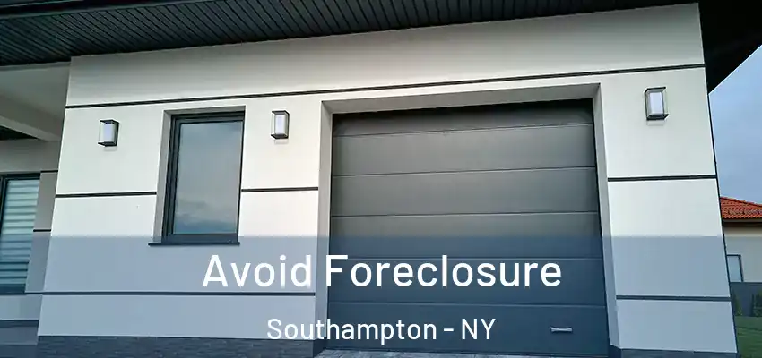 Avoid Foreclosure Southampton - NY