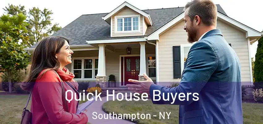 Quick House Buyers Southampton - NY