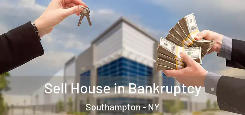 Sell House in Bankruptcy Southampton - NY