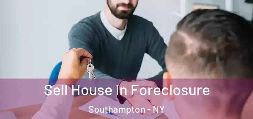  Sell House in Foreclosure Southampton - NY