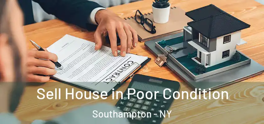  Sell House in Poor Condition Southampton - NY