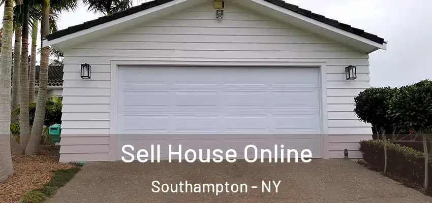 Sell House Online Southampton - NY